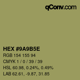 カラーコード: HEX #9A9B5E | qconv.com