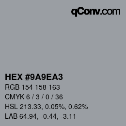 颜色代码: HEX #9A9EA3 | qconv.com