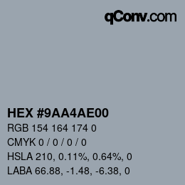 Color code: HEX #9AA4AE00 | qconv.com
