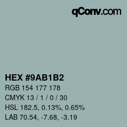 Farbcode: HEX #9AB1B2 | qconv.com