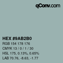 カラーコード: HEX #9AB2B0 | qconv.com