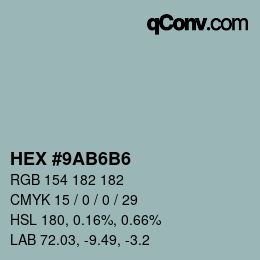 Color code: HEX #9AB6B6 | qconv.com