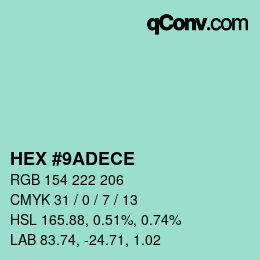 カラーコード: HEX #9ADECE | qconv.com