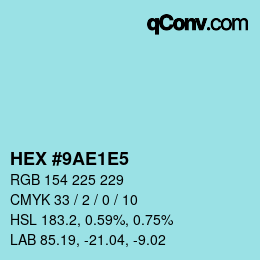 Color code: HEX #9AE1E5 | qconv.com
