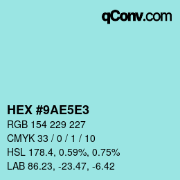 Código de color: HEX #9AE5E3 | qconv.com