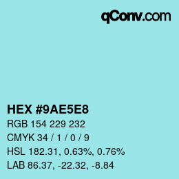 カラーコード: HEX #9AE5E8 | qconv.com
