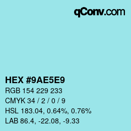 カラーコード: HEX #9AE5E9 | qconv.com