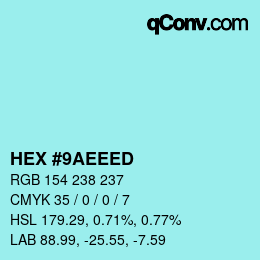 Color code: HEX #9AEEED | qconv.com