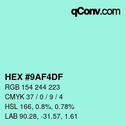 カラーコード: HEX #9AF4DF | qconv.com