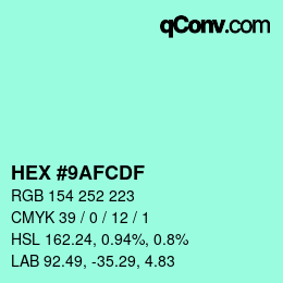 カラーコード: HEX #9AFCDF | qconv.com