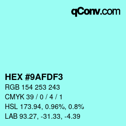 Color code: HEX #9AFDF3 | qconv.com