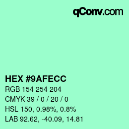 カラーコード: HEX #9AFECC | qconv.com