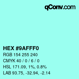 Color code: HEX #9AFFF0 | qconv.com