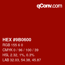 カラーコード: HEX #9B0600 | qconv.com