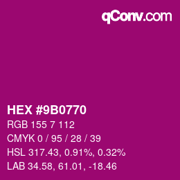 カラーコード: HEX #9B0770 | qconv.com