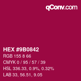 カラーコード: HEX #9B0842 | qconv.com