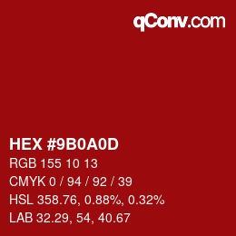 カラーコード: HEX #9B0A0D | qconv.com