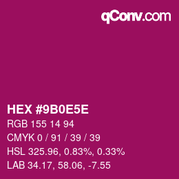 颜色代码: HEX #9B0E5E | qconv.com