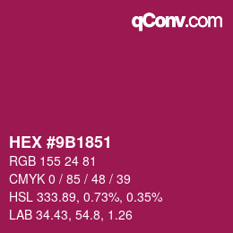 カラーコード: HEX #9B1851 | qconv.com