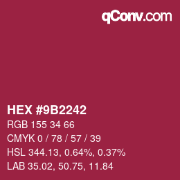 Code couleur: HEX #9B2242 | qconv.com