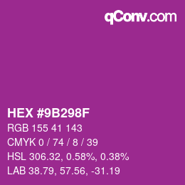 カラーコード: HEX #9B298F | qconv.com