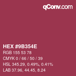 Code couleur: HEX #9B354E | qconv.com