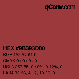 Farbcode: HEX #9B393D00 | qconv.com
