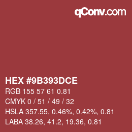 Farbcode: HEX #9B393DCE | qconv.com