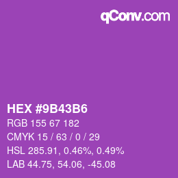 カラーコード: HEX #9B43B6 | qconv.com