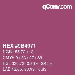 カラーコード: HEX #9B4971 | qconv.com