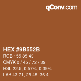 Farbcode: HEX #9B552B | qconv.com