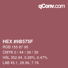 Color code: HEX #9B575F | qconv.com