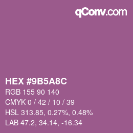 カラーコード: HEX #9B5A8C | qconv.com