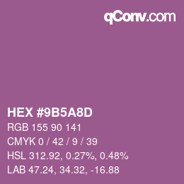 カラーコード: HEX #9B5A8D | qconv.com