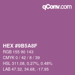 颜色代码: HEX #9B5A8F | qconv.com