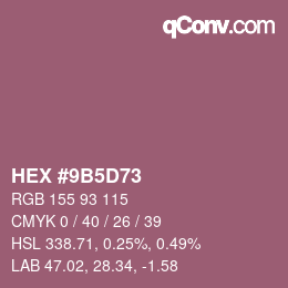 カラーコード: HEX #9B5D73 | qconv.com