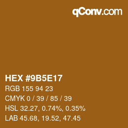 Color code: HEX #9B5E17 | qconv.com