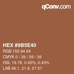 Color code: HEX #9B5E40 | qconv.com