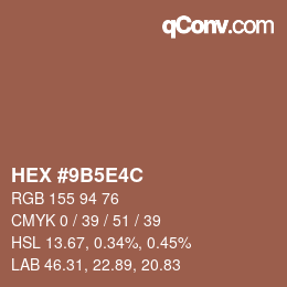 カラーコード: HEX #9B5E4C | qconv.com