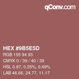 カラーコード: HEX #9B5E5D | qconv.com