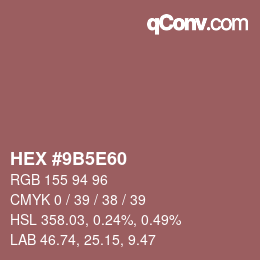カラーコード: HEX #9B5E60 | qconv.com
