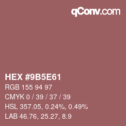 カラーコード: HEX #9B5E61 | qconv.com