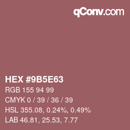 カラーコード: HEX #9B5E63 | qconv.com