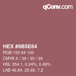 Color code: HEX #9B5E64 | qconv.com