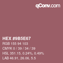 Color code: HEX #9B5E67 | qconv.com