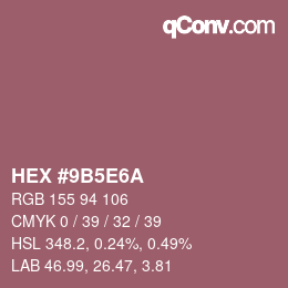 カラーコード: HEX #9B5E6A | qconv.com