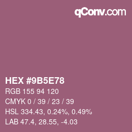Color code: HEX #9B5E78 | qconv.com