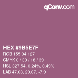 カラーコード: HEX #9B5E7F | qconv.com
