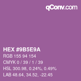 カラーコード: HEX #9B5E9A | qconv.com