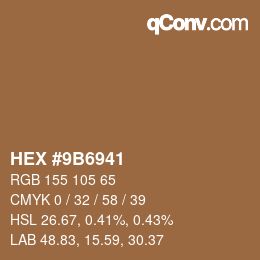 颜色代码: HEX #9B6941 | qconv.com
